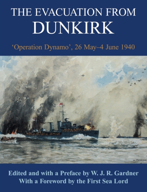 The Evacuation from Dunkirk : 'Operation Dynamo', 26 May-June 1940, Paperback / softback Book