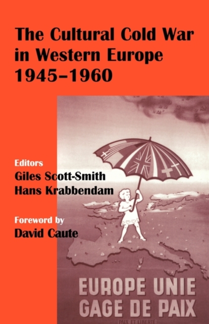 The Cultural Cold War in Western Europe, 1945-60, Paperback / softback Book