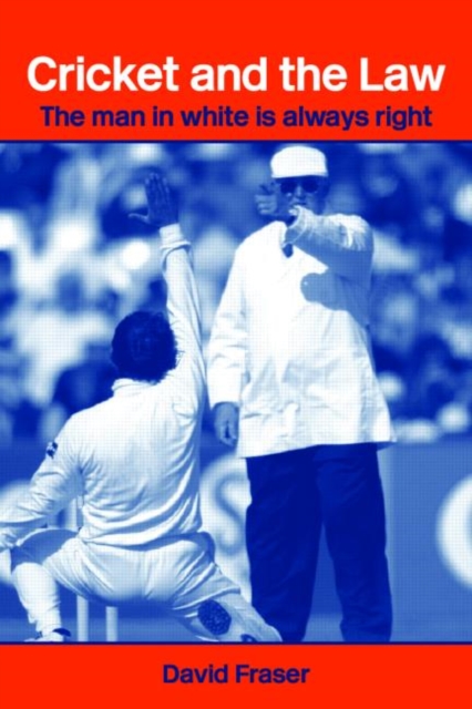 Cricket and the Law : The Man in White is Always Right, Paperback / softback Book
