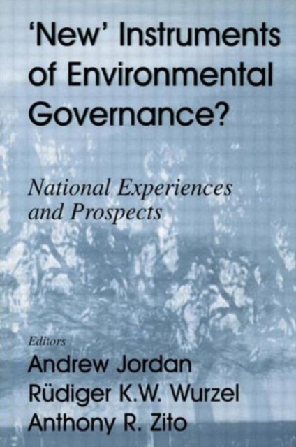 New Instruments of Environmental Governance? : National Experiences and Prospects, Paperback / softback Book