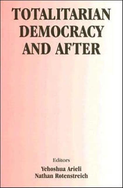Totalitarian Democracy and After, Paperback / softback Book