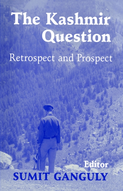 The Kashmir Question : Retrospect and Prospect, Paperback / softback Book