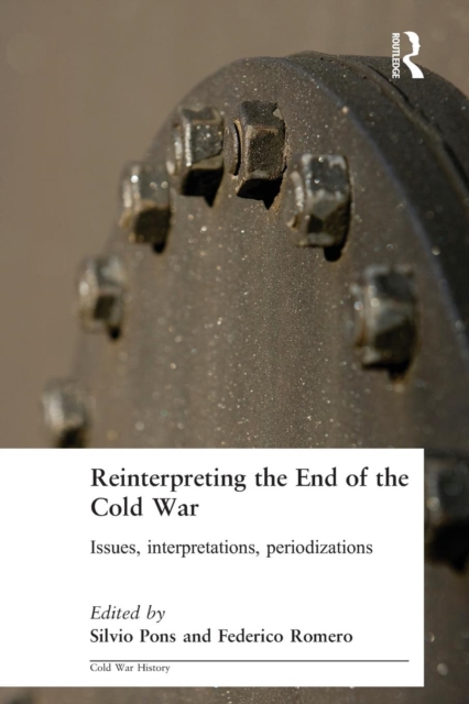 Reinterpreting the End of the Cold War : Issues, Interpretations, Periodizations, Paperback / softback Book