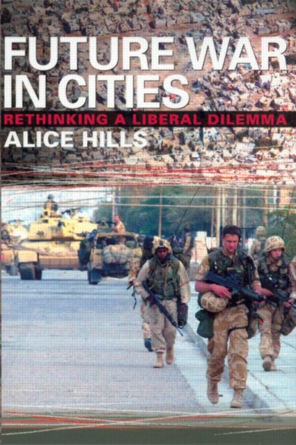 Future War In Cities : Rethinking a Liberal Dilemma, Paperback / softback Book