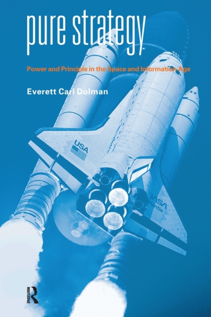 Pure Strategy : Power and Principle in the Space and Information Age, Paperback / softback Book