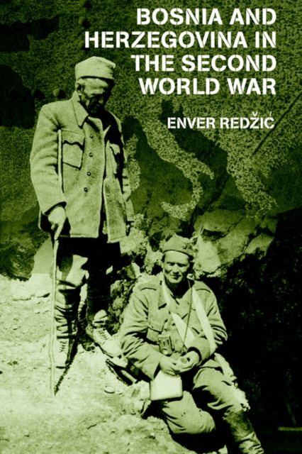 Bosnia and Herzegovina in the Second World War, Paperback / softback Book