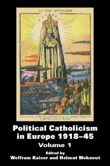 Political Catholicism in Europe 1918-1945 : Volume 1, Paperback / softback Book