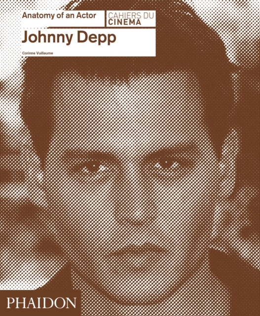 Johnny Depp: Anatomy of an Actor, Hardback Book
