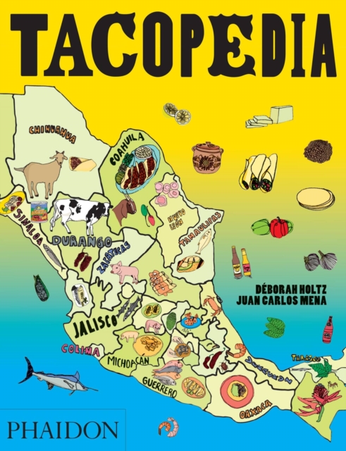 Tacopedia : The Taco Encyclopedia, Paperback / softback Book