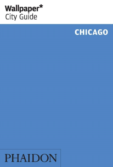 Wallpaper* City Guide Chicago, Paperback / softback Book