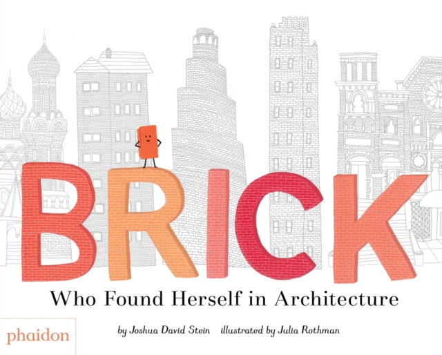 Brick : Who Found Herself in Architecture, Hardback Book