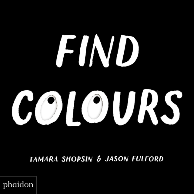Find Colours : Published in association with the Whitney Museum of American Art, Board book Book
