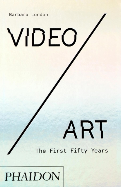 Video/Art: The First Fifty Years, Hardback Book