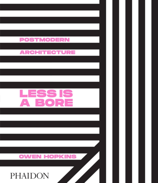 Postmodern Architecture : Less is a Bore, Hardback Book