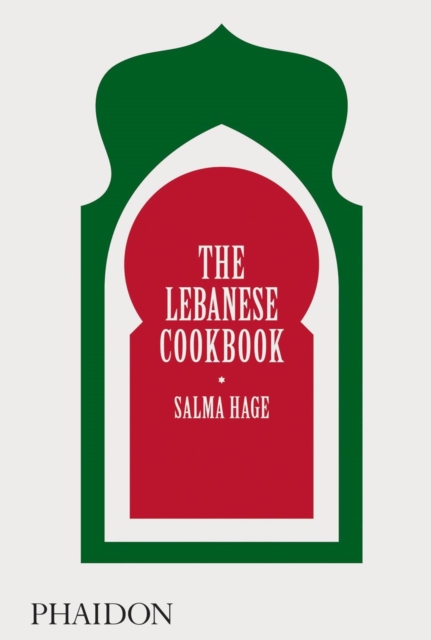 The Lebanese Cookbook, Hardback Book