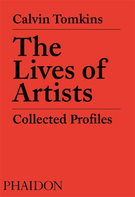The Lives of Artists : Collected Profiles, Paperback / softback Book