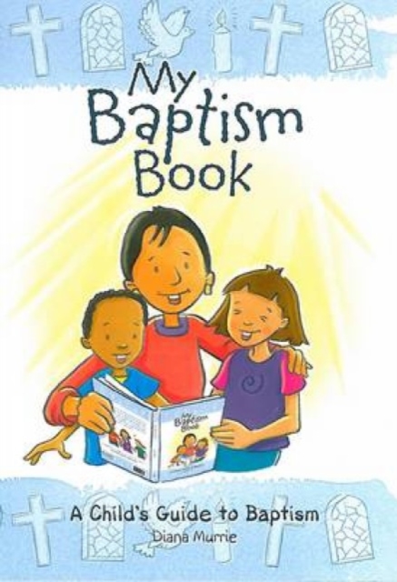 My Baptism Book (paperback) : A Child's Guide to Baptism, Paperback / softback Book