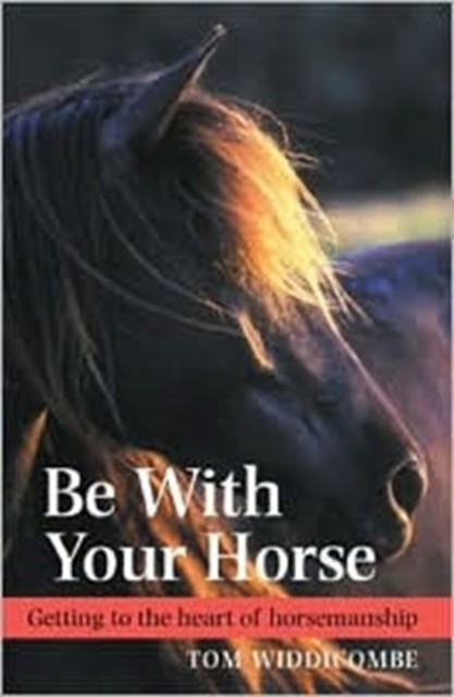 Be with Your Horse, Paperback / softback Book
