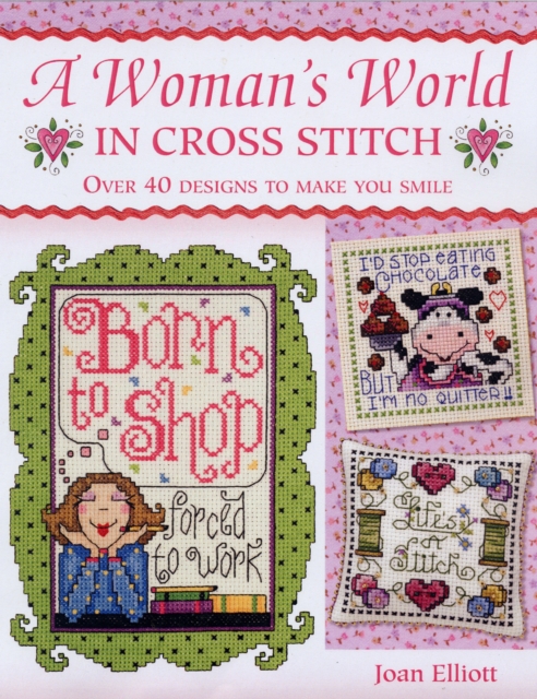 Woman'S World in Cross Stitch : Over 40 Designs to Make You Smile, Hardback Book
