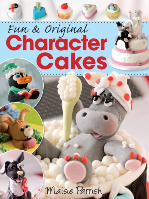 Fun and Original Character Cakes, Paperback / softback Book