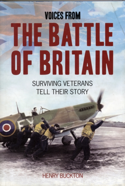 Voices from the Battle of Britain, Hardback Book