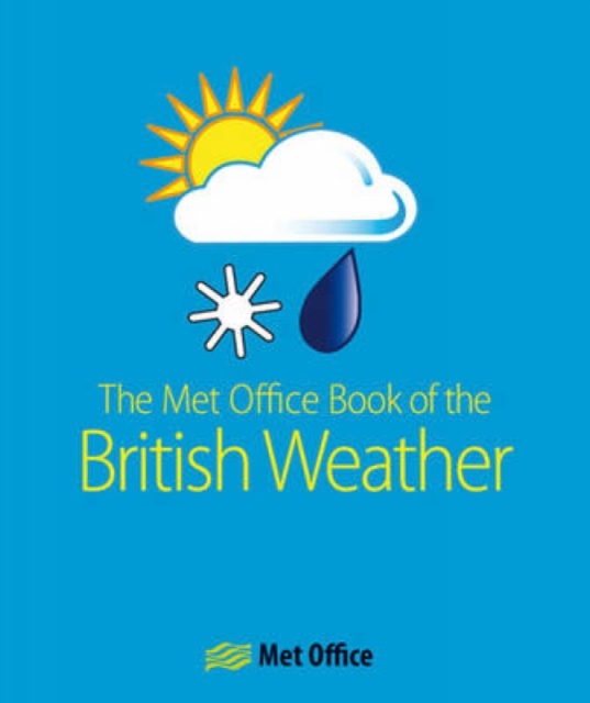 The Met Office Book of the British Weather, Paperback / softback Book