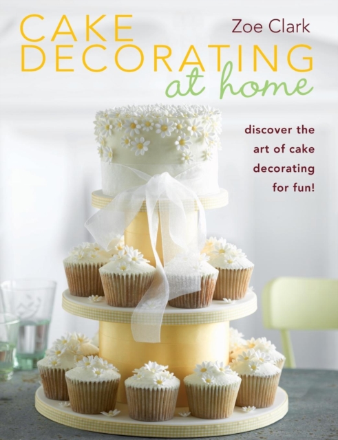 Cake Decorating at Home, Paperback / softback Book