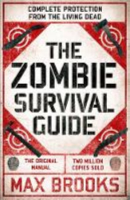 The Zombie Survival Guide : Complete Protection from the Living Dead, Paperback / softback Book