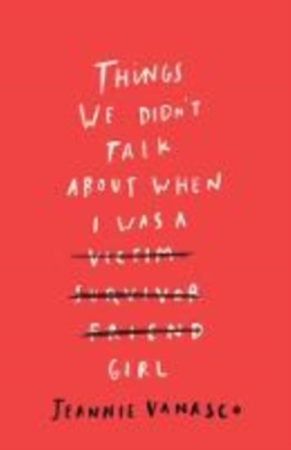 Things We Didn't Talk About When I Was a Girl, Paperback / softback Book