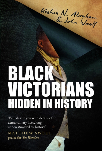 Black Victorians : Hidden in History, Hardback Book
