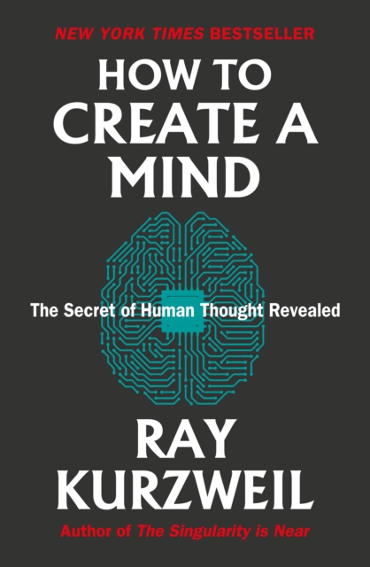 How to Create a Mind : The Secret of Human Thought Revealed, Paperback / softback Book