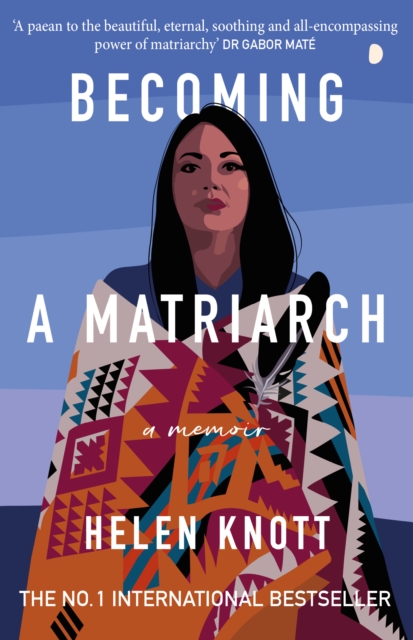 Becoming A Matriarch : An inspiring exploration of womanhood, trauma and healing, Paperback / softback Book