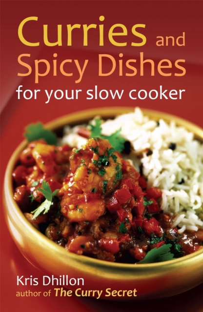 Curries and Spicy Dishes for Your Slow Cooker, Paperback / softback Book