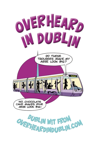 Overheard in Dublin, Paperback / softback Book