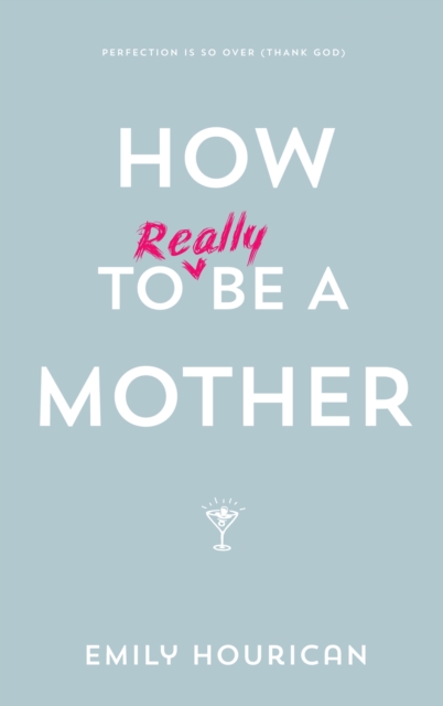 How to (really) be a mother, EPUB eBook