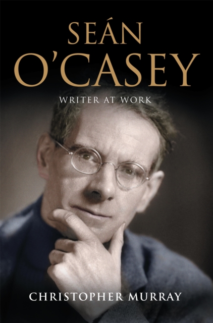 Sean O'Casey, Writer at Work, EPUB eBook