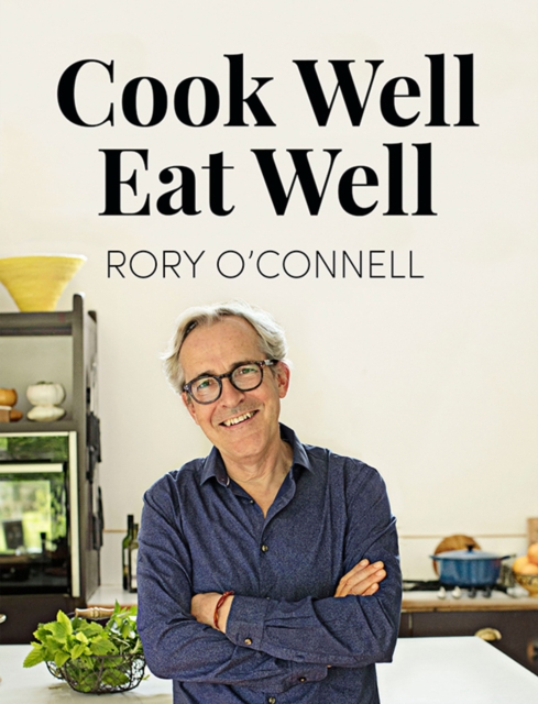 Cook Well, Eat Well, Hardback Book