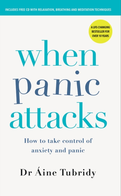 When Panic Attacks : How to take control of anxiety and panic, Paperback / softback Book