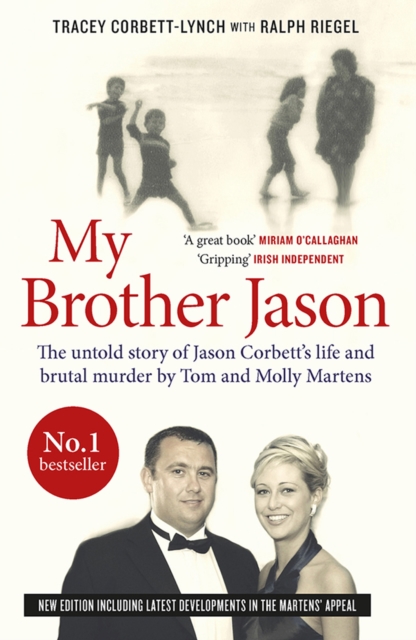 My Brother Jason : The untold Story of Jason Corbett’s Life and Brutal Murder by Tom and Molly Martens, Paperback / softback Book