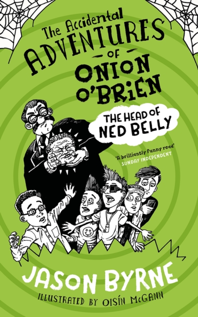 The Accidental Adventures of Onion O'Brien : The Head of Ned Belly, Paperback / softback Book