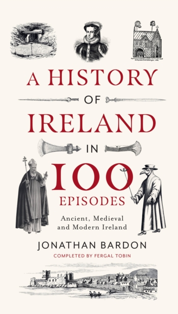 A History of Ireland in 100 Episodes, EPUB eBook