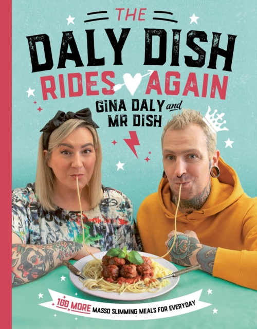 The Daly Dish Rides Again : 100 more masso slimming meals for everyday, Hardback Book