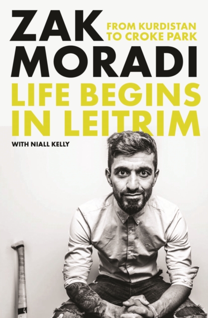 Life Begins in Leitrim : From Kurdistan to Croke Park, Hardback Book