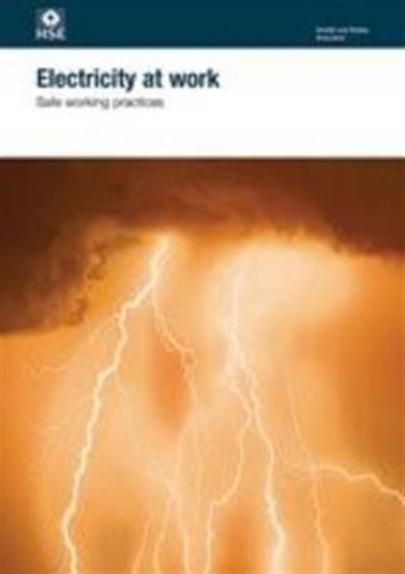 Electricity at work : safe working practices, Paperback / softback Book