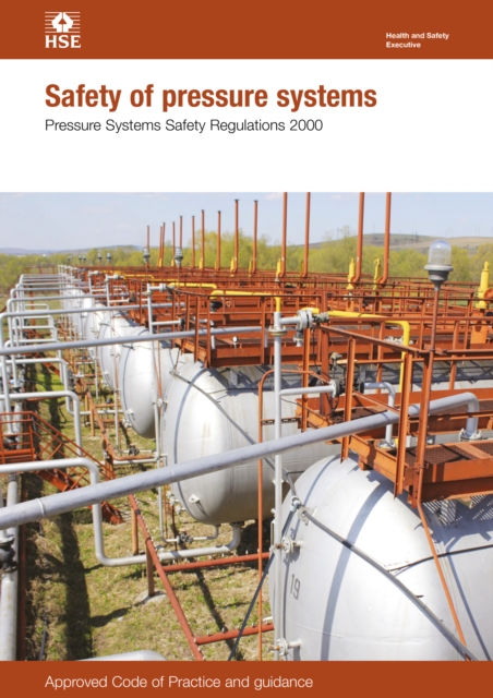 L122 Safety Of Pressure Systems : Pressure Systems Safety Regulations 2000. Approved Code of Practice and Guidance on Regulations, L122, EPUB eBook