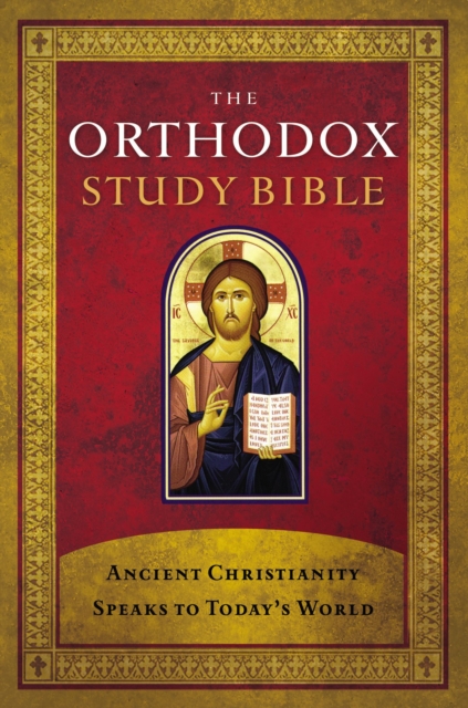 The Orthodox Study Bible, Hardcover : Ancient Christianity Speaks to Today's World, Hardback Book