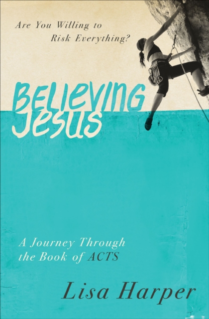 Believing Jesus : A Journey Through the Book of Acts, EPUB eBook