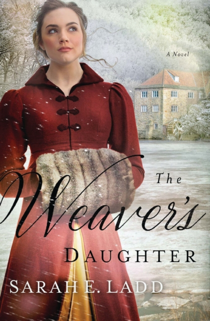 The Weaver's Daughter : A Regency Romance Novel, EPUB eBook