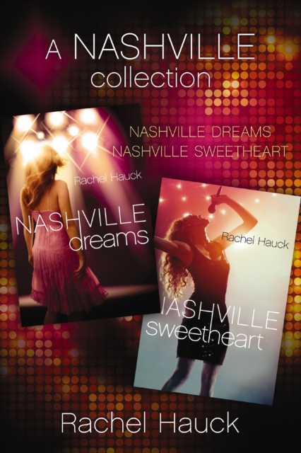 A Nashville Collection : Nashville Dreams and Nashville Sweetheart, EPUB eBook