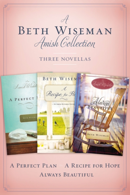 A Beth Wiseman Amish Collection : Three Novellas, EPUB eBook
